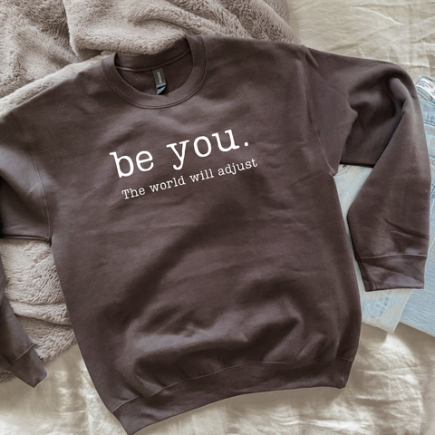 Be you - Deal Sweatshirt