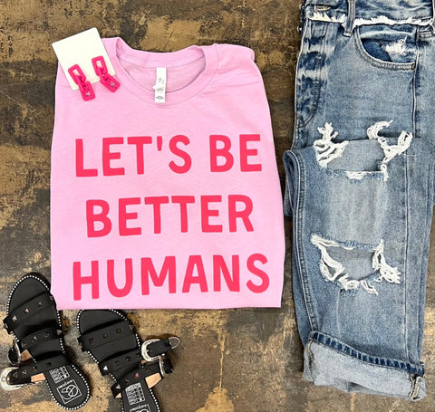 Better Humans tee