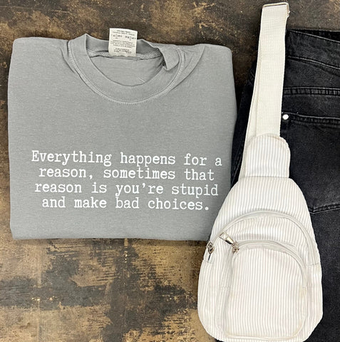 Everything Happens for a Reason tee