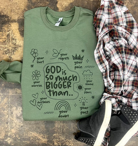 Bigger Than Sweatshirt