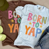 Born to Yap