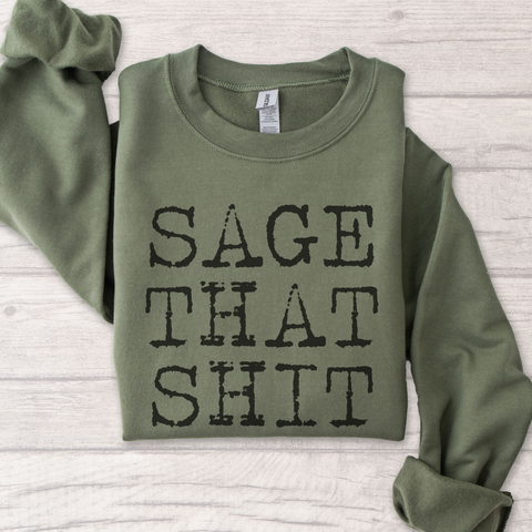 Sage That Graphic Tee & Sweatshirt -
