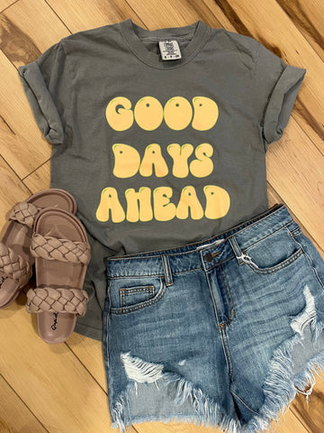 Good Days Ahead - Front Print Only
